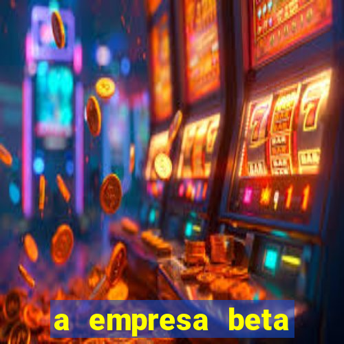 a empresa beta finalizou dezembro com 20 unidades